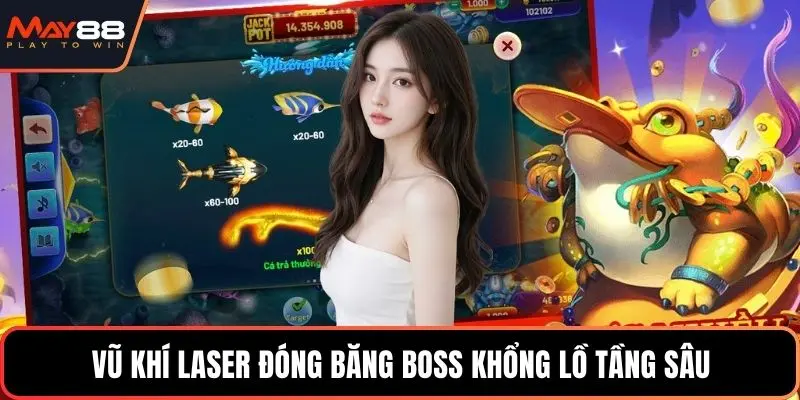 Vũ khí laser đóng băng boss khổng lồ tầng sâu